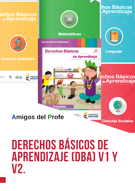 Derechos Básicos de Aprendizaje (DBA) V1 y V2.