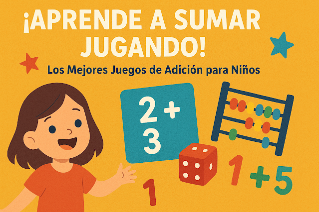 ¡Aprende a Sumar Jugando! Los Mejores Juegos de Adición para Niños